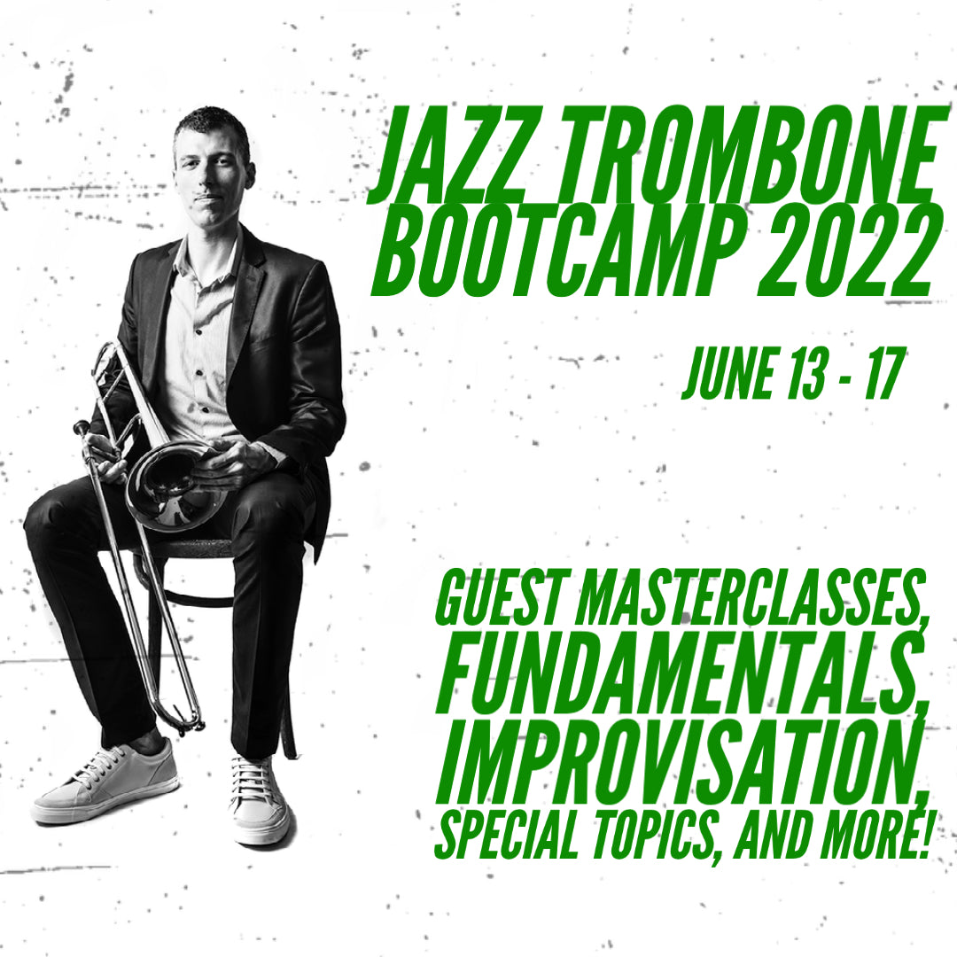 Jazz Trombone Bootcamp (Virtual) 2022!
