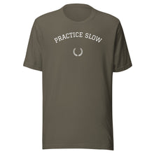Load image into Gallery viewer, PRACTICE SLOW - Unisex t-shirt