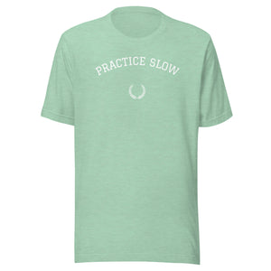 PRACTICE SLOW - Unisex t-shirt