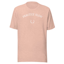 Load image into Gallery viewer, PRACTICE SLOW - Unisex t-shirt
