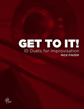 Load image into Gallery viewer, GET TO IT: 10 Trombone Duets Featuring Improvisation (Physical Copy WITH Part PDF&#39;s)