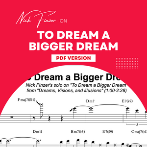 To Dream a Bigger Dream - Nick Finzer Solo PDF Transcription