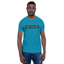 Load image into Gallery viewer, PRACTICE SLOW - Short-Sleeve Unisex T-Shirt